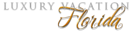 LUXURY VACATION FLORIDA rentals
